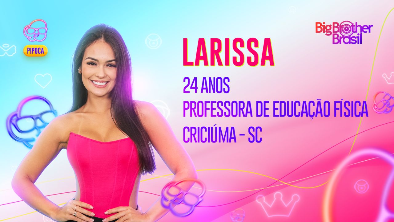 BBB 23: conheça Larissa, quarta integrante do grupo Pipoca