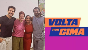 Equipe de Volta por Cima relata calor e falta de comida durante gravações